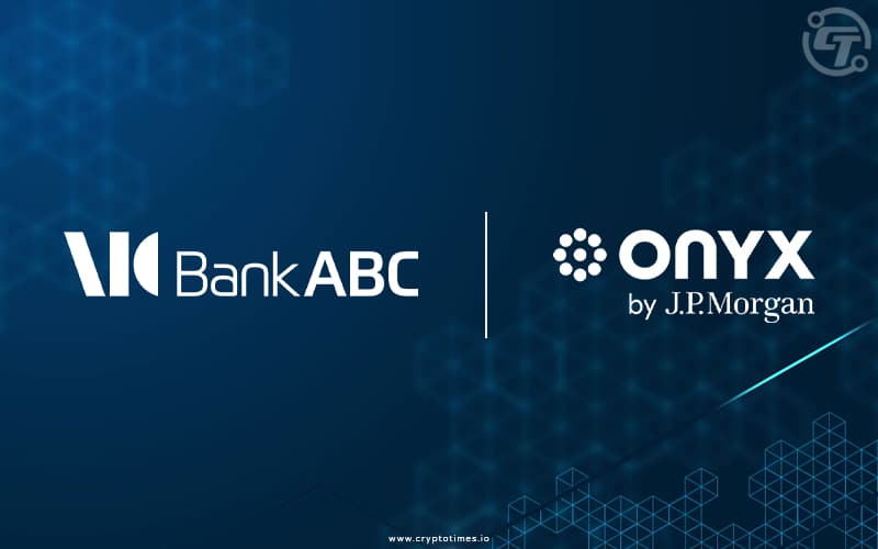 Bank ABC Using JPMorgan’s Onyx Blockchain For Cross-Border Payments