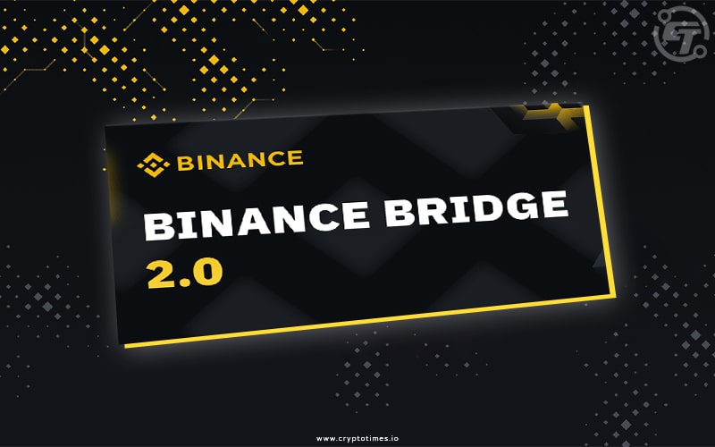 Binance Inaugurates Bridge 2.0 to Connect CeFi and DeFi
