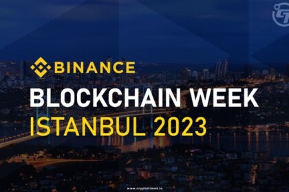 Binance to Host Blockchain Week 2023 in Istanbul