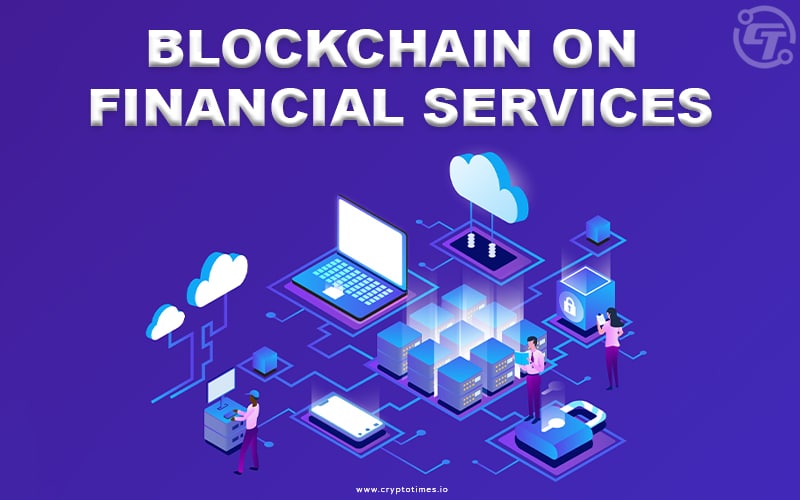 Blockchain on FINANCIAL SERVICES