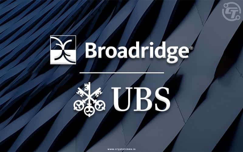 Broadridge Onboard the UBS to Its Distributed Ledger Repo Platform