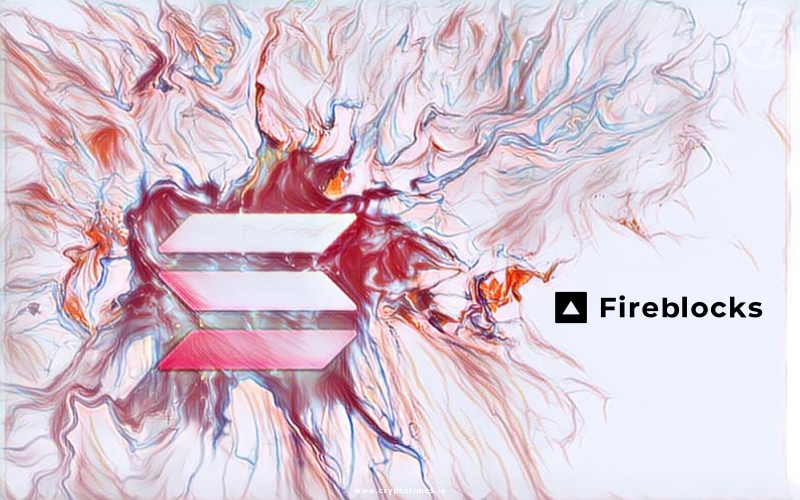 Fireblocks adds Support for Solana NFTs, DeFi, and Games