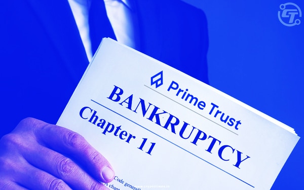 Crypto Custodian Prime Trust Filed For Chapter 11 Bankruptcy