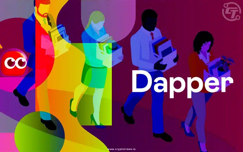 Dapper Labs Layoffs 22% of its Workforce