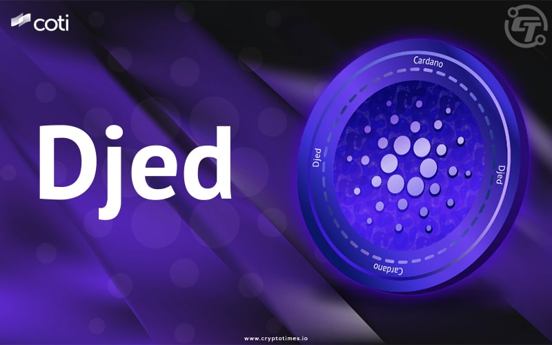 COTI to Issue Djed StableCoin on Cardano Network