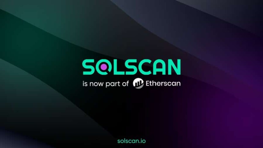 Etherscan Acquires Solana Block Explorer Solscan