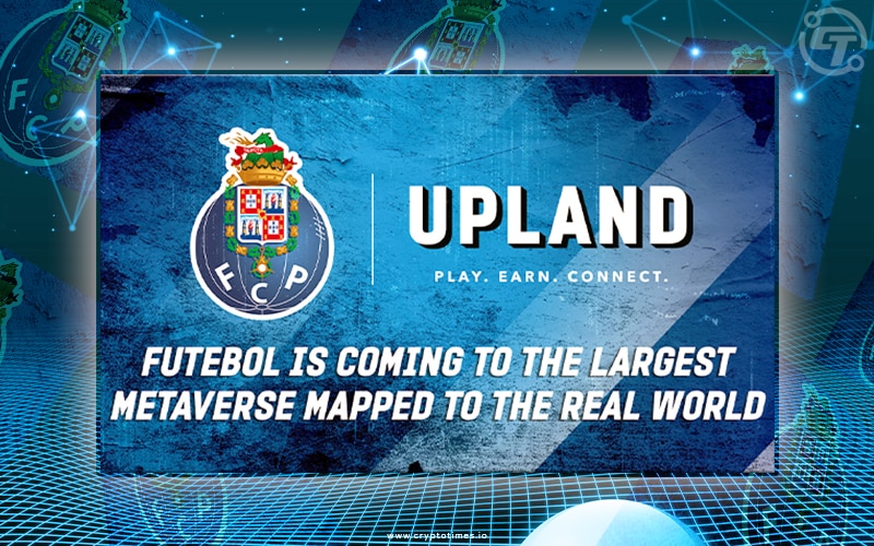FC Porto to Enter into the Metaverse with Upland Agreement