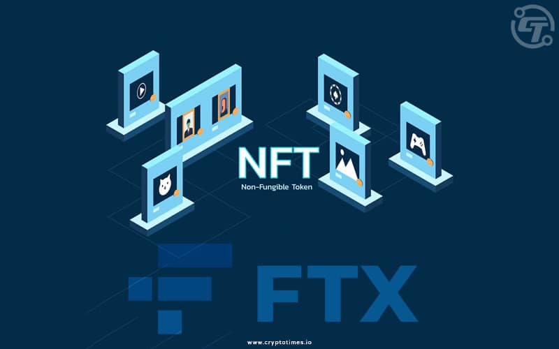 Crypto Exchange FTX Joins The NFT Trend