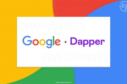 Google Collaborate with NFT leader Dapper Labs to Support Flow Blockchain