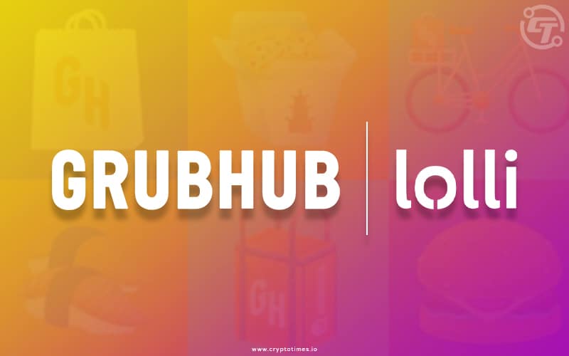 GrubHub Locking up Deal with Lolli to reward Customers with Bitcoin