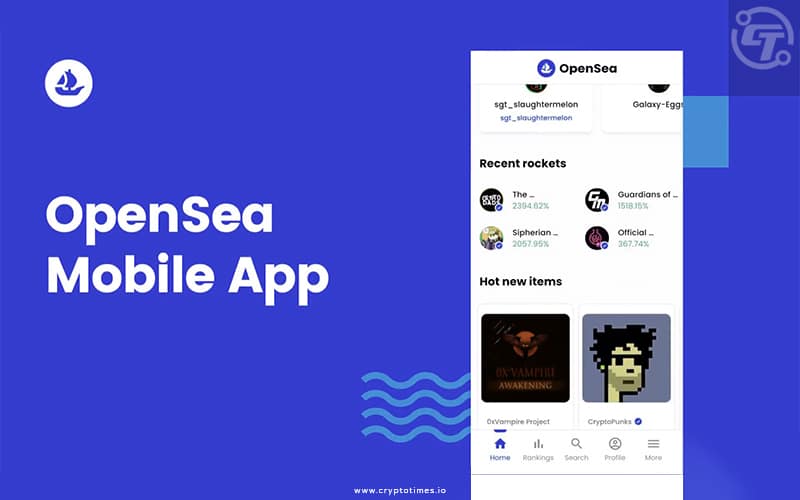 NFT Marketplace OpenSea Released Android and iOS App