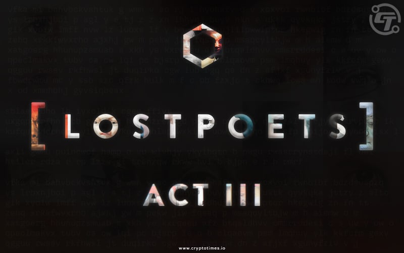 ACT III of LostPoets NFT Project is Out Now