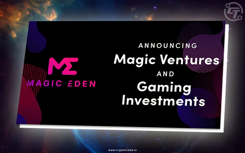 Magic Eden inaugurates Web3 gaming arm named Magic Ventures