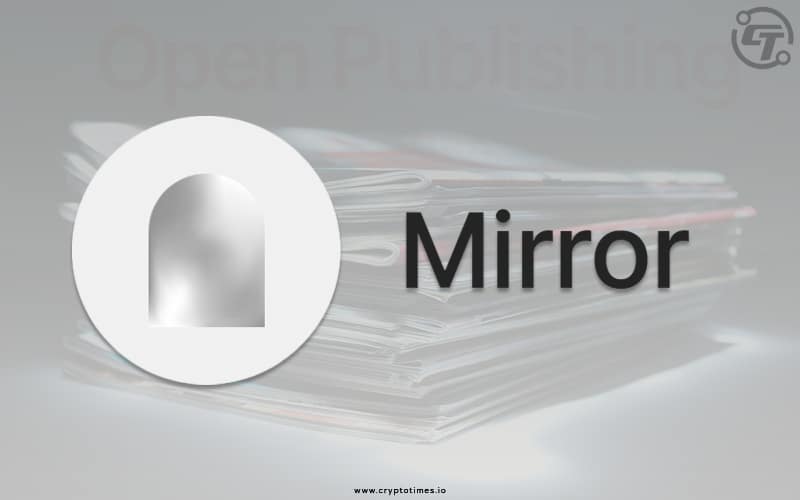 The Mirror Opens Door for its Blockchain Blogging Platform