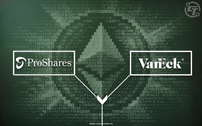 VanEck and Proshares Backs Out from Their Ethereum ETFs