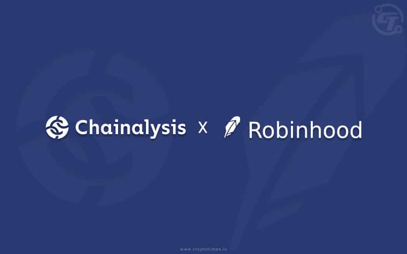 Robinhood Collaborates with Chainalysis Prior to its Crypto Wallet Launch