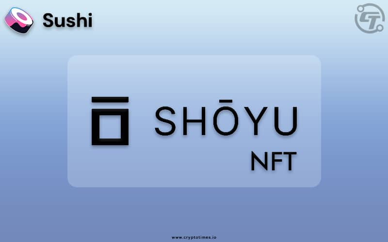 SushiSwap Launches the Website for its yet-to-launch Shoyu NFT Platform