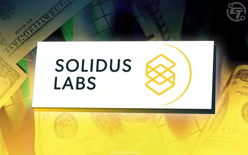 Solidus Labs Raises $45M to Enhance Risk-Monitoring of Digital Assets
