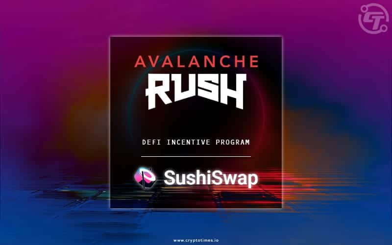 Avalanche Joins with SushiSwap to launch its Mining Incentive Program