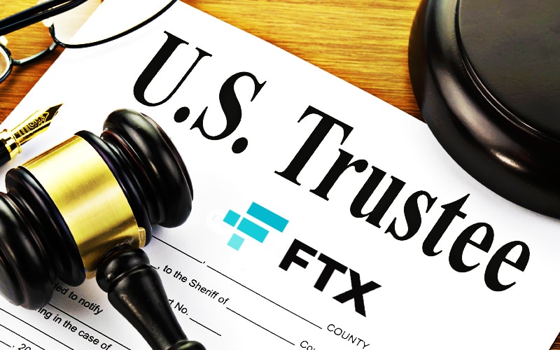 U.S. Trustee requests Bankruptcy court to appoint FTX Examiner