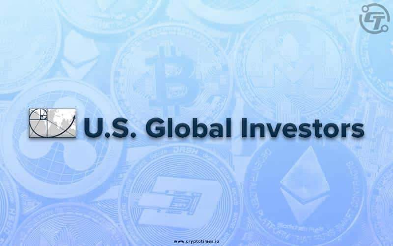 US Global Investors Gets into The Crypto-Space Through GBTC