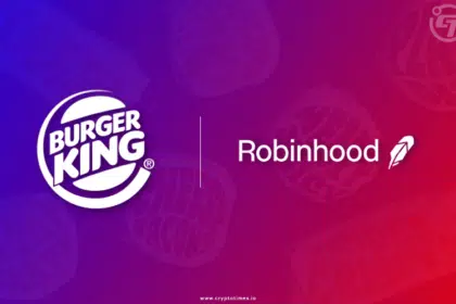Burger King Partners With Robinhood To Give Crypto Rewards