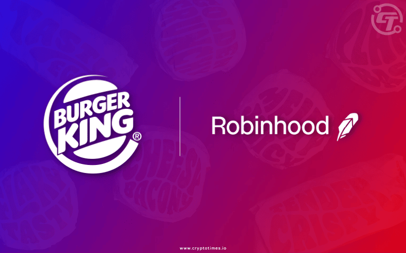Burger King Partners With Robinhood To Give Crypto Rewards