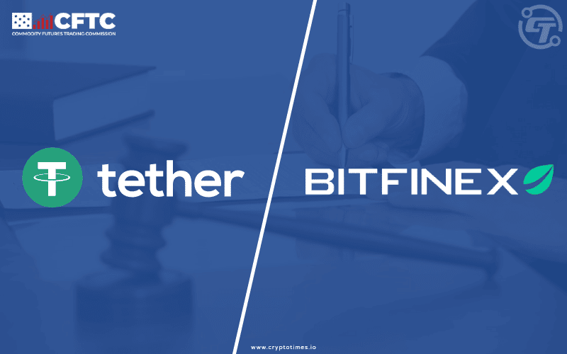 CFTC Charged Tether and Bitfinex $42.5M for Violating Regulations