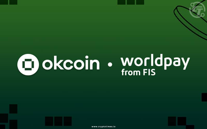 Worldpay From The Fis Forms New Partnership With Okcoin