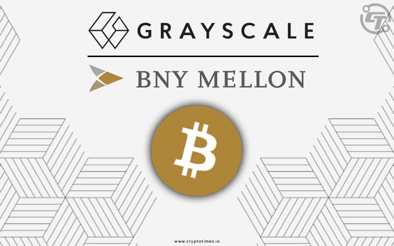 BNY Mellon To Provide Asset Servicing For Grayscale Bitcoin Trust