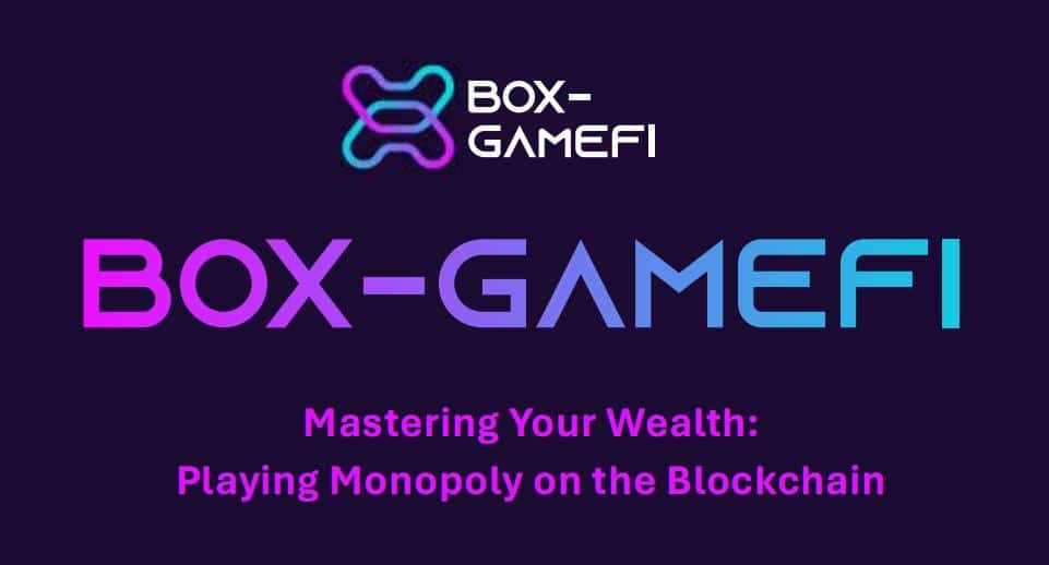 Box-Gamefi: Blockchain Gaming Reimagined