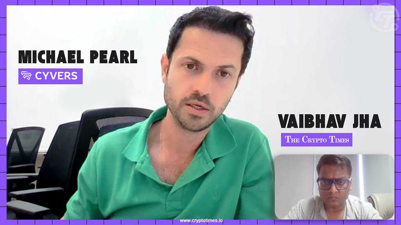 Michael Pearl Vp Of Cyvers And Vaibhav Jha Of The Crypto Times