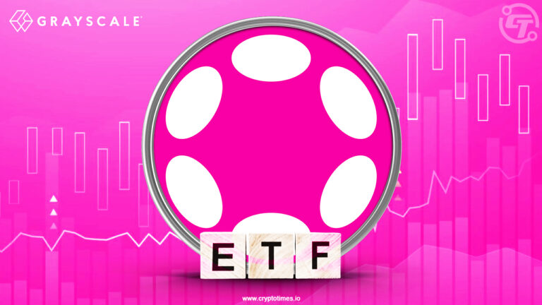 Grayscale Seeks SEC Approval for Polkadot ETF