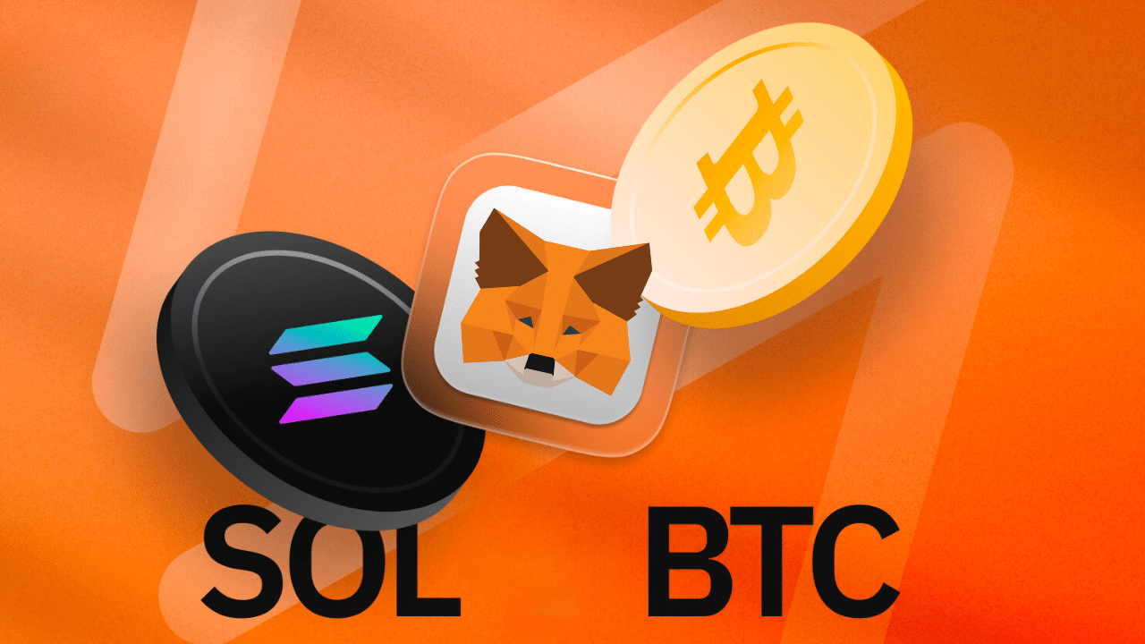 MetaMask to Support BTC & SOL Enhancing User Experience