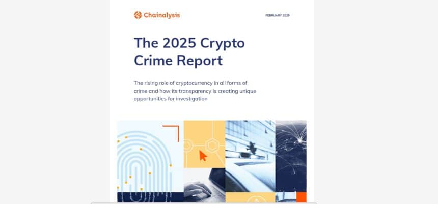The 2025 Crypto Crime Report by Chainanalysis
