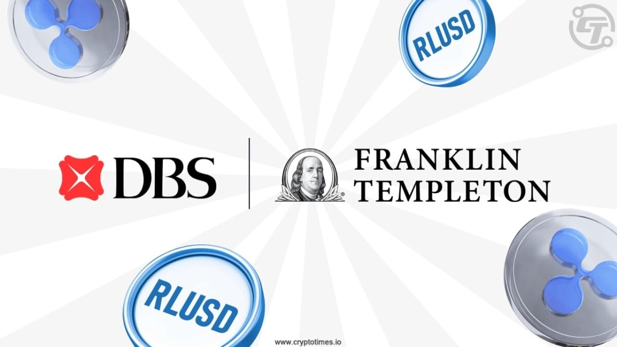 Ripple RLUSD Powers DBS, Franklin Templeton Tokenized Solutions