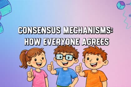 Consensus Mechanisms: How Everyone Agrees