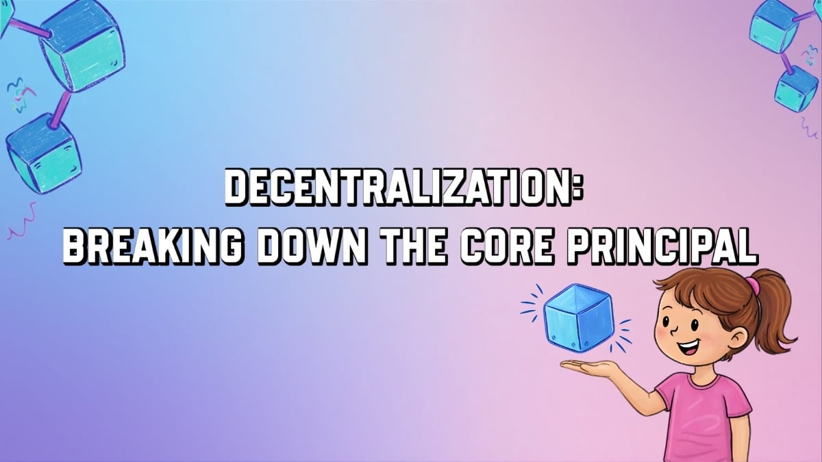 Decentralization Breaking Down the Core Principal