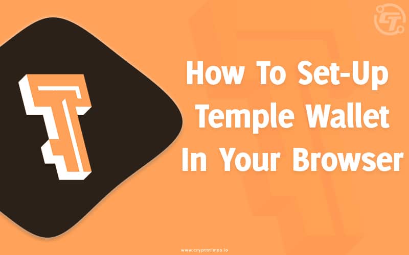 How to Set-up a Temple Wallet in your browser