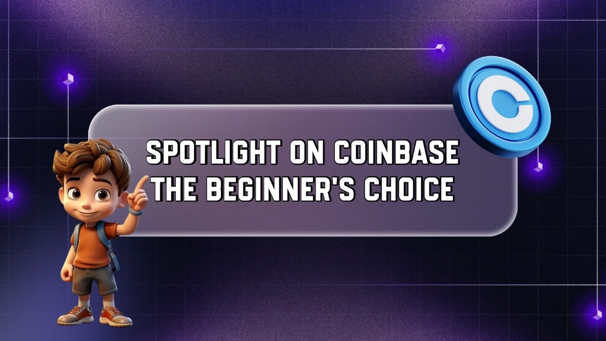 Spotlight on Coinbase – The Beginner's Choice