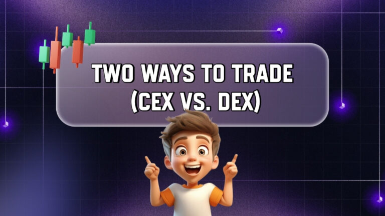 Two Ways to Trade (CEX vs. DEX)