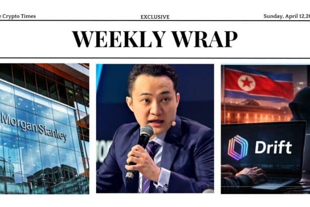 Weekly Wrap Drift Hack Fallout, Morgan Stanley Unveils MSBT, Sun–WLFI Battle Heats Up