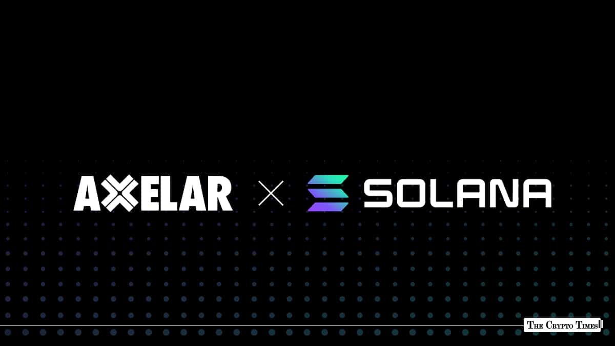 Axelar Pushes Cross-Chain Messaging and Asset Transfers With Solana Integration
