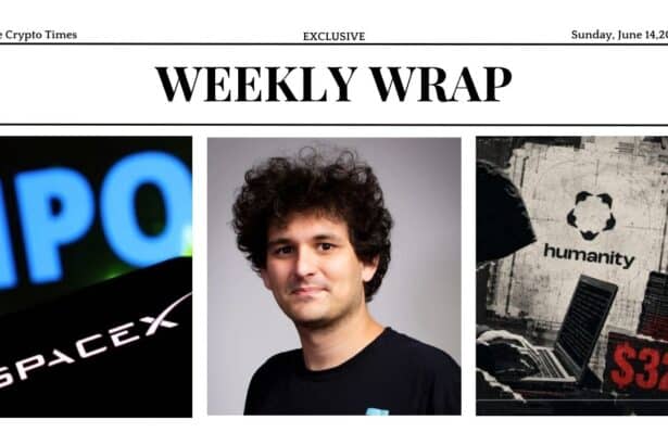 Weekly Wrap SpaceX IPO Sparks Crypto Frenzy, SBF Appeal Fails, Humanity Hack Tied to North Korea